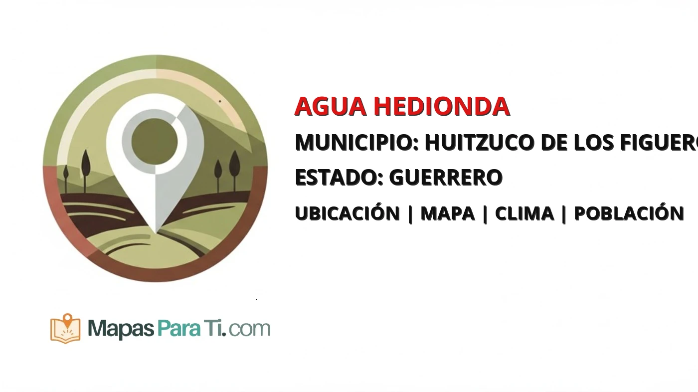 Mapa y datos de Agua Hedionda, Huitzuco de los Figueroa, Guerrero