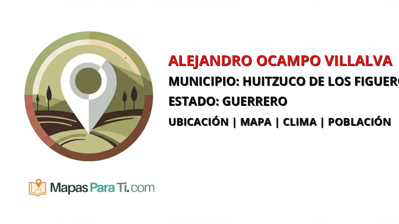 Mapa y datos de Alejandro Ocampo Villalva, Huitzuco de los Figueroa, Guerrero