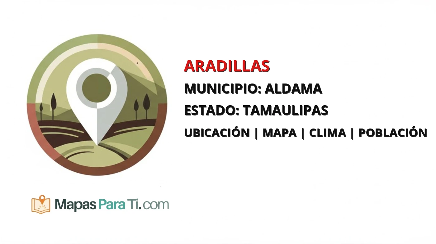 Mapa y datos de Aradillas, Aldama, Tamaulipas