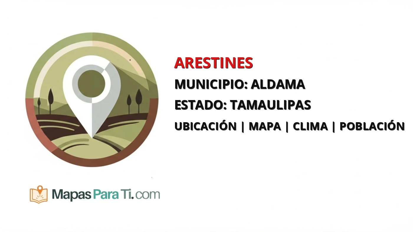 Mapa y datos de Arestines, Aldama, Tamaulipas