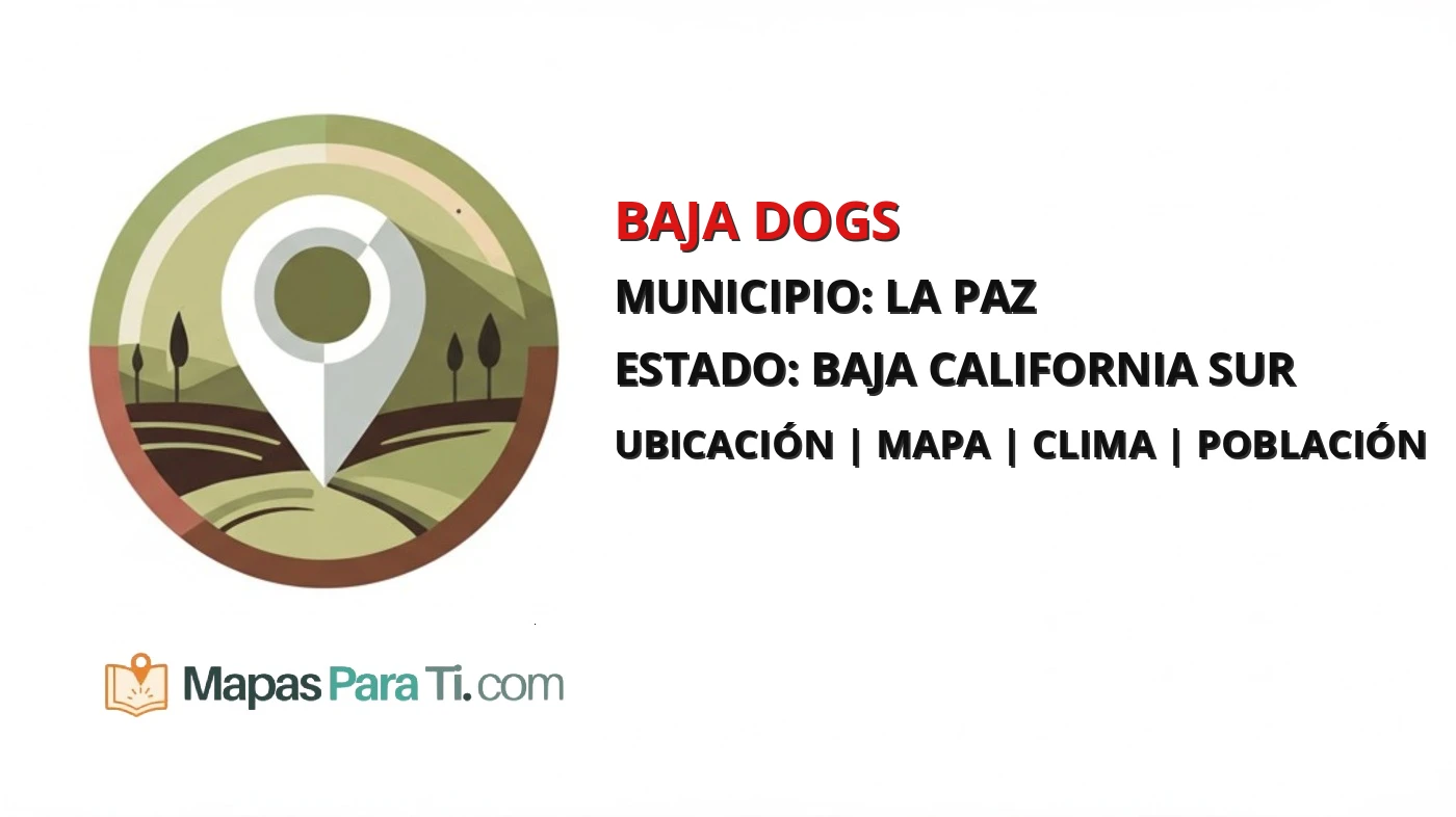Mapa y datos de Baja Dogs, La Paz, Baja California Sur