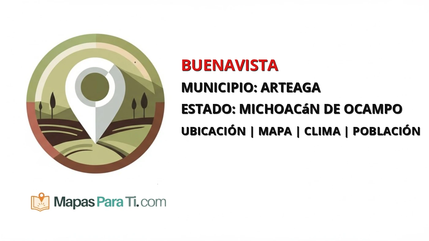 Mapa y datos de Buenavista, Arteaga, Michoacán de Ocampo