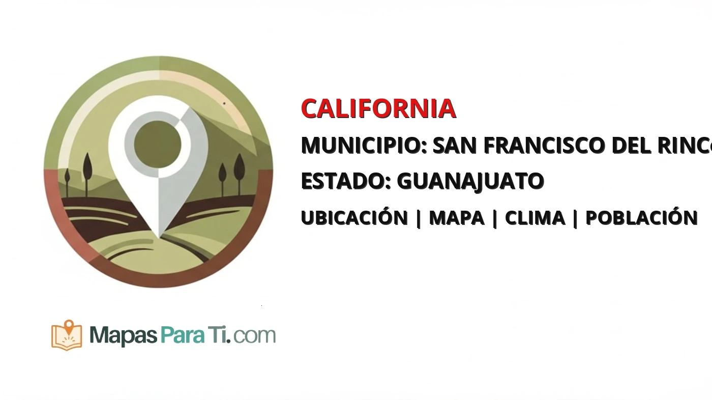 Mapa y datos de California, San Francisco del Rincón, Guanajuato