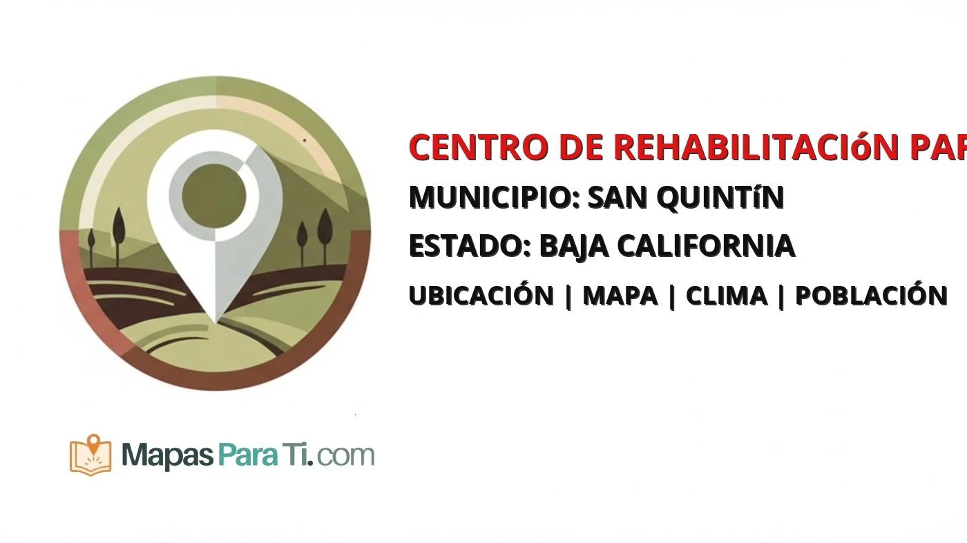 Mapa y datos de Centro de Rehabilitación para Adultos y Jóvenes, San Quintín, Baja California