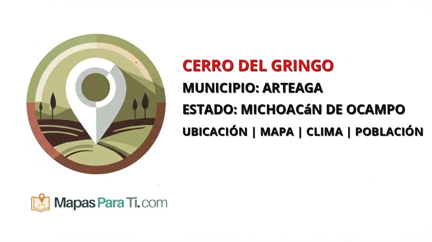 Mapa y datos de Cerro del Gringo, Arteaga, Michoacán de Ocampo