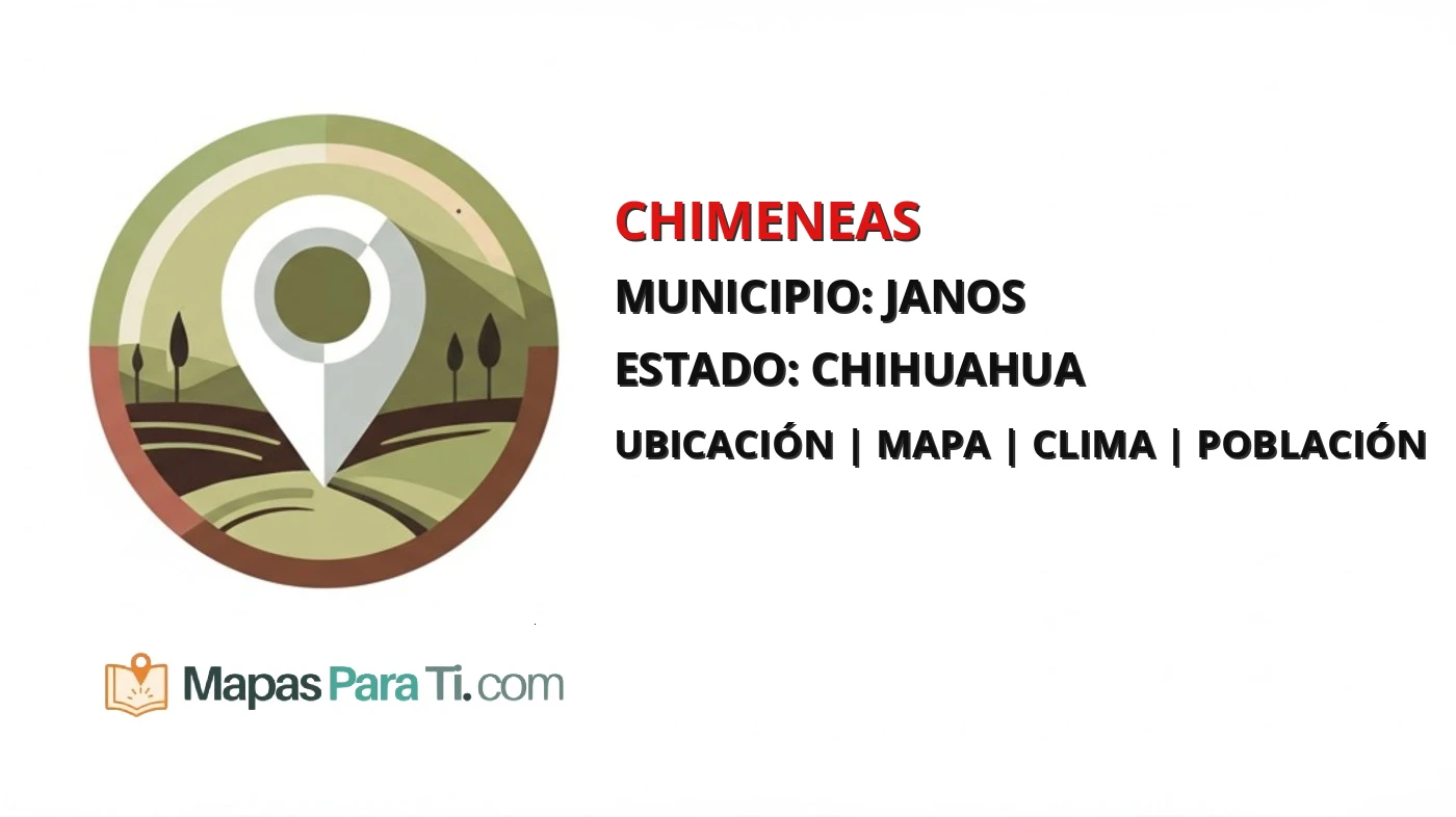 Mapa y datos de Chimeneas, Janos, Chihuahua