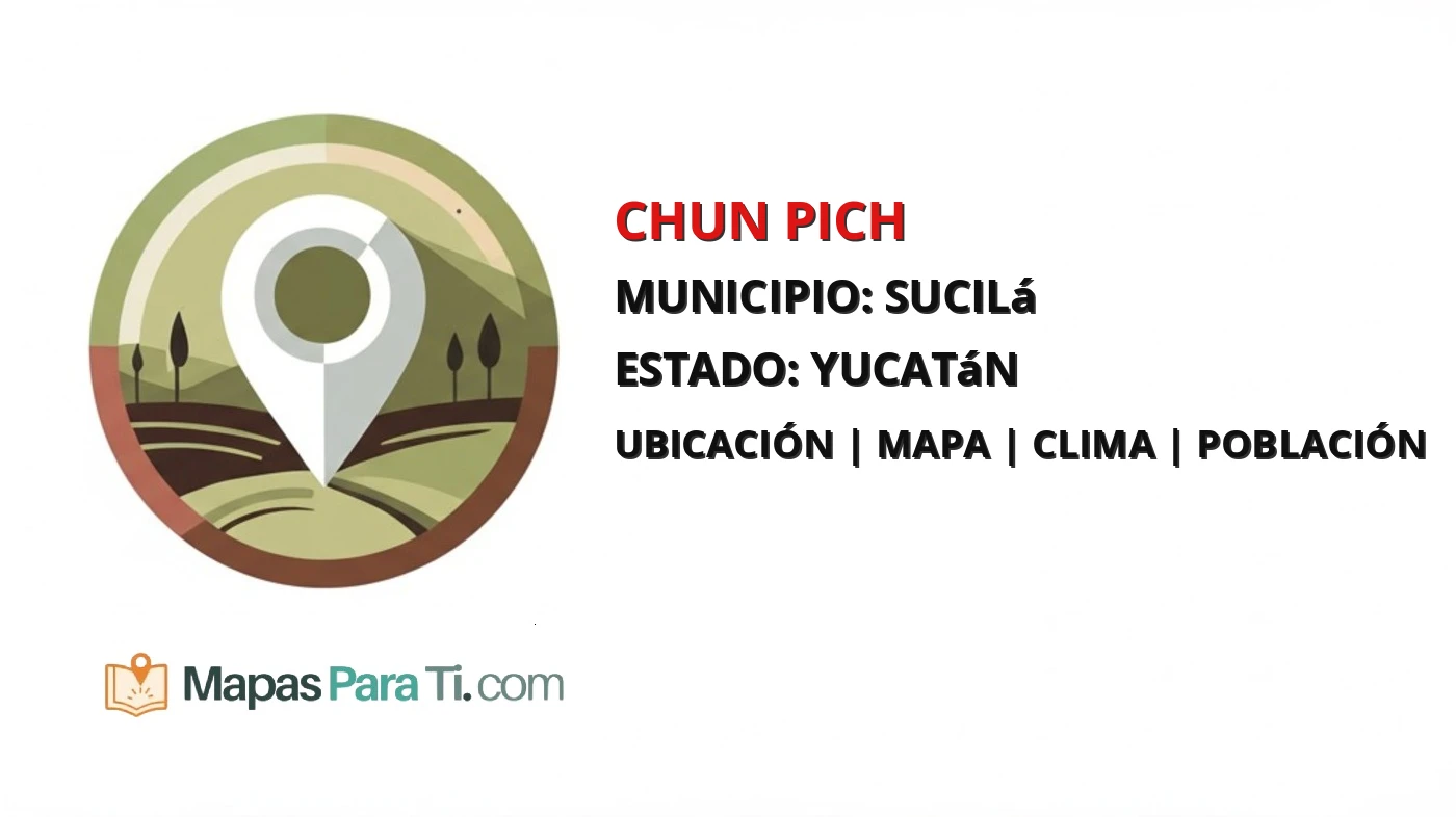 Mapa y datos de Chun Pich, Sucilá, Yucatán