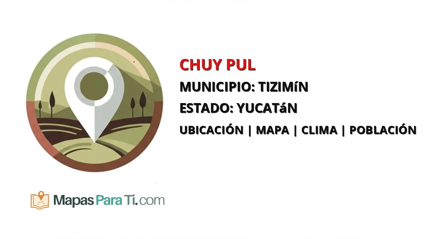 Mapa y datos de Chuy Pul, Tizimín, Yucatán