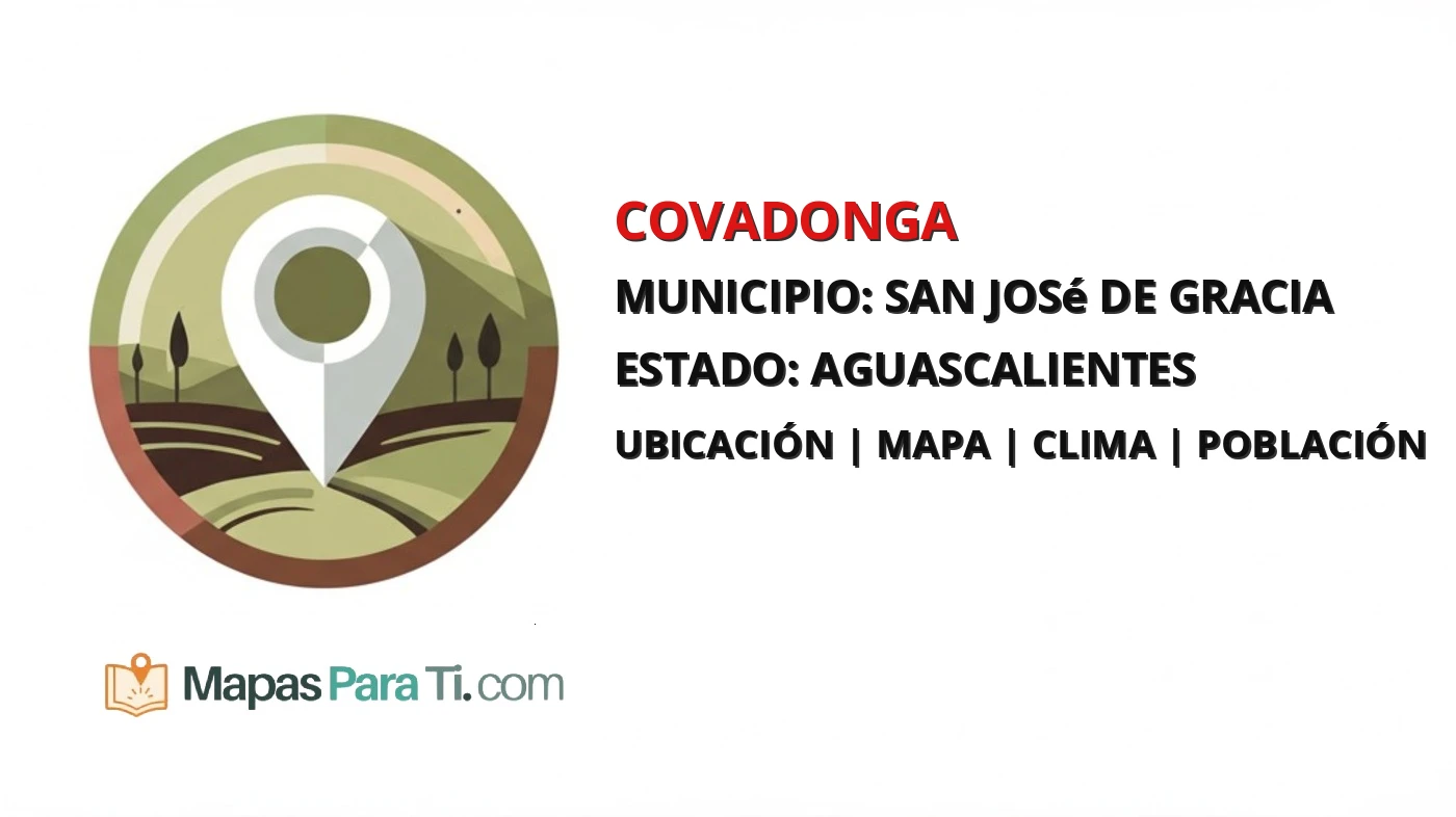 Mapa y datos de Covadonga, San José de Gracia, Aguascalientes
