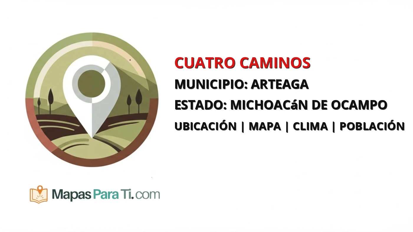 Mapa y datos de Cuatro Caminos, Arteaga, Michoacán de Ocampo
