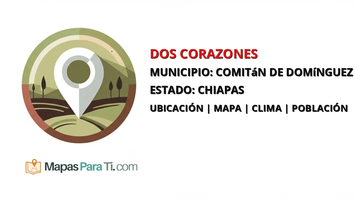 Mapa y datos de Dos Corazones, Comitán de Domínguez, Chiapas