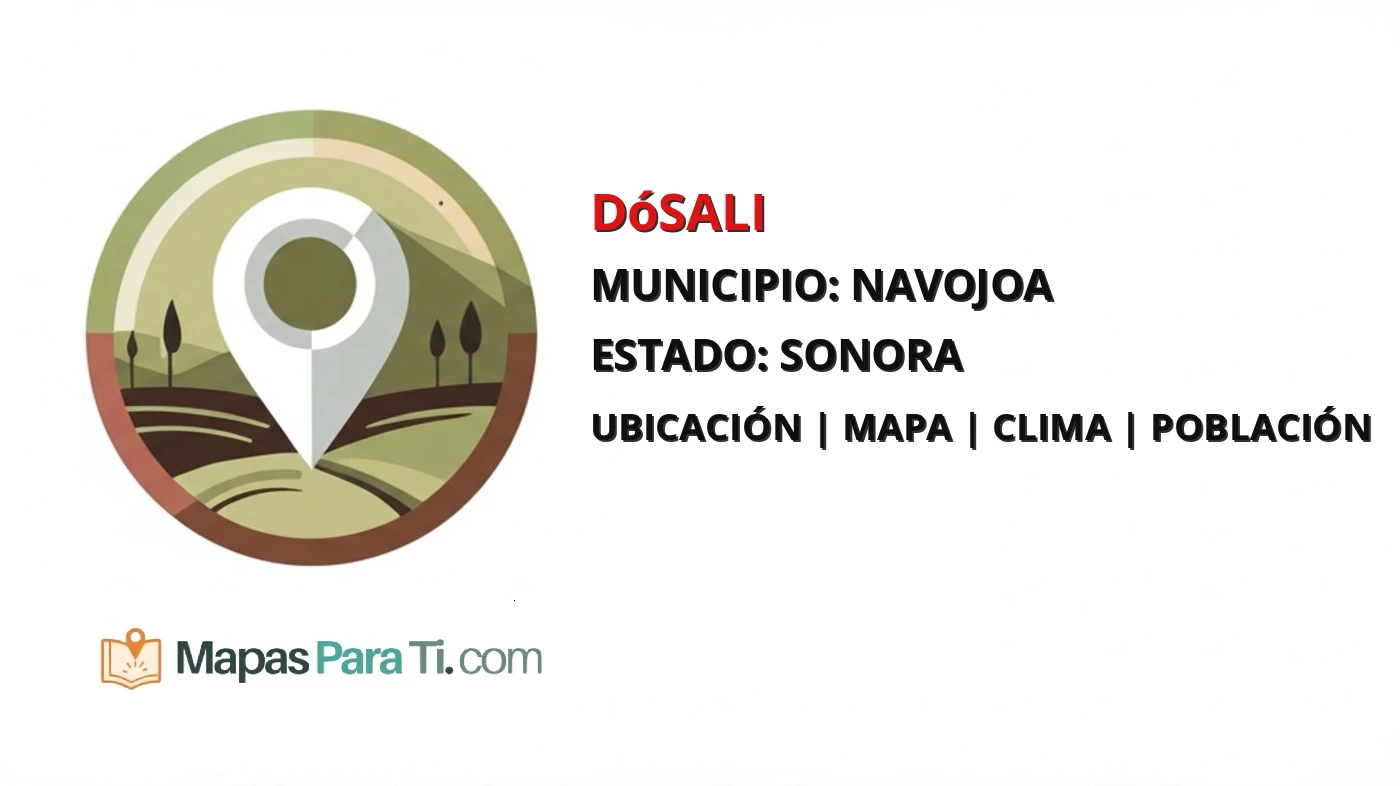 Mapa y datos de Dósali, Navojoa, Sonora