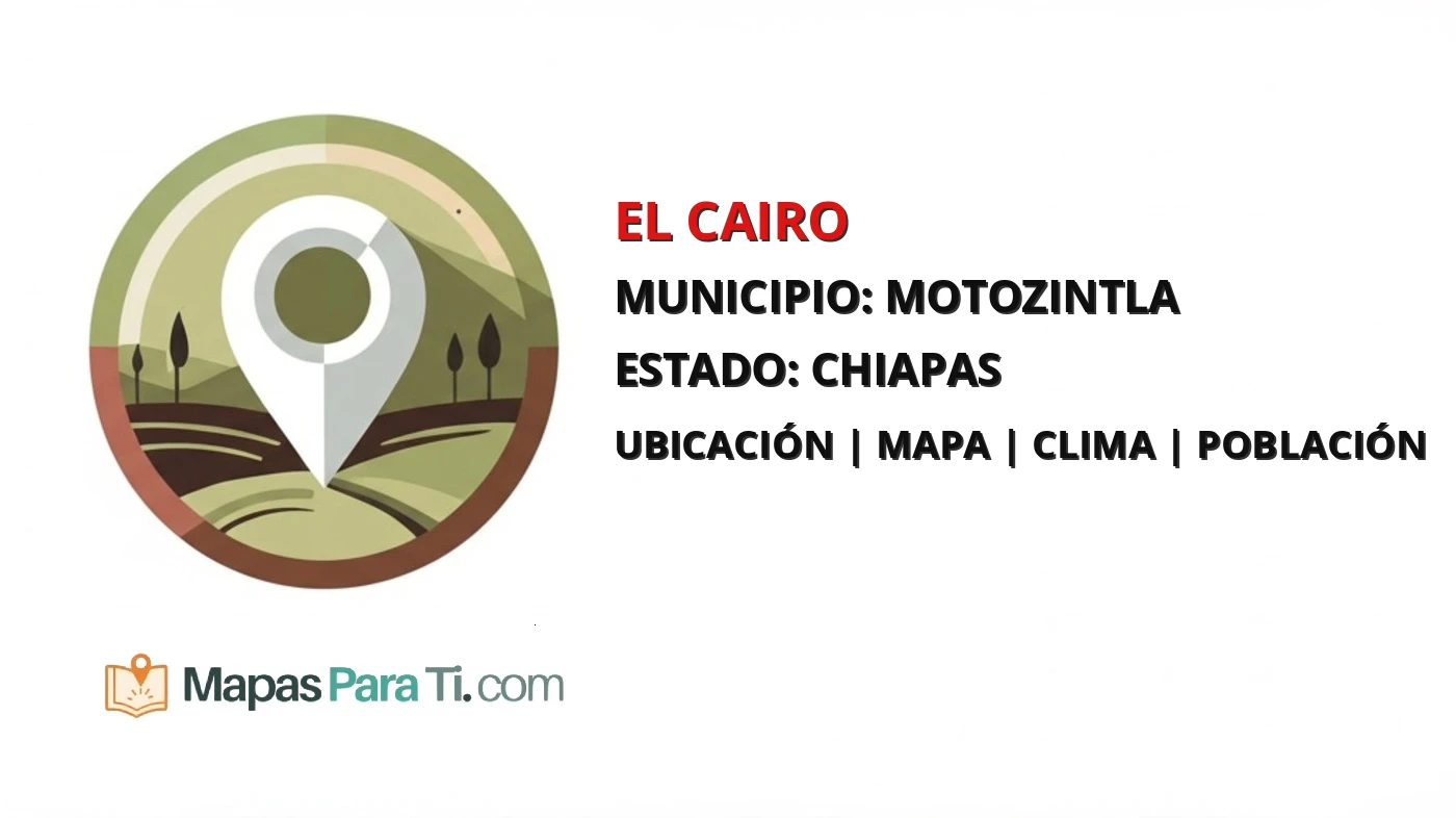 Mapa y datos de El Cairo, Motozintla, Chiapas