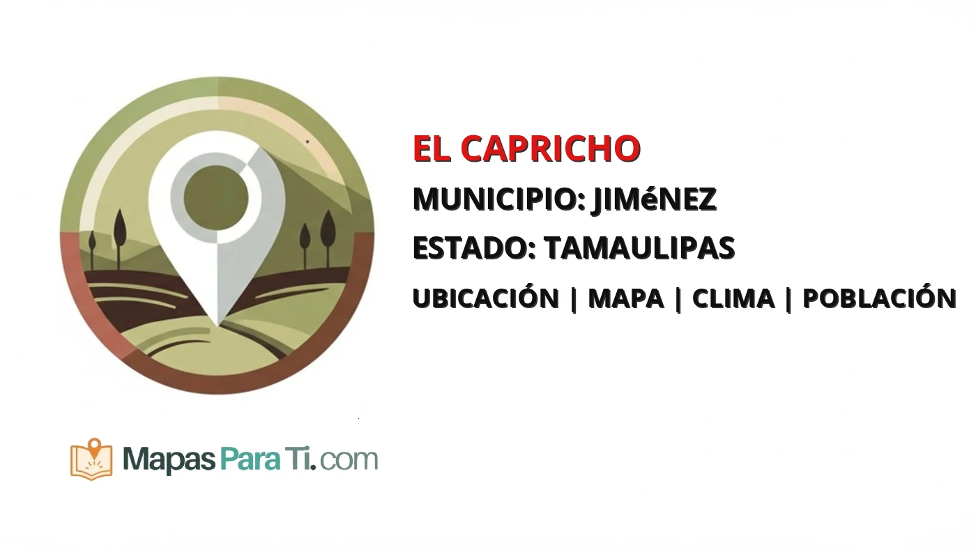 Mapa y datos de El Capricho, Jiménez, Tamaulipas