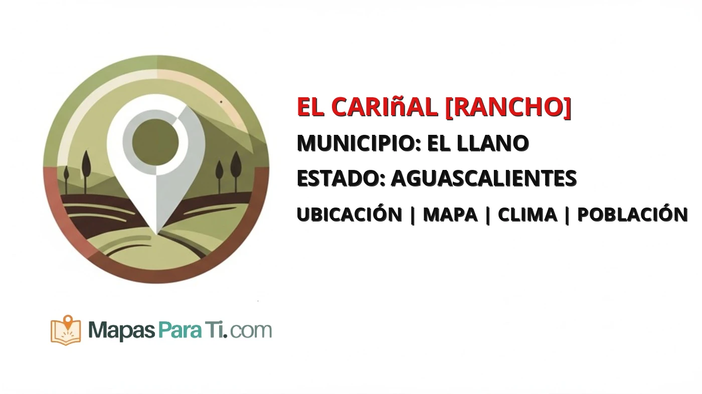 Mapa y datos de El Cariñal [Rancho], El Llano, Aguascalientes