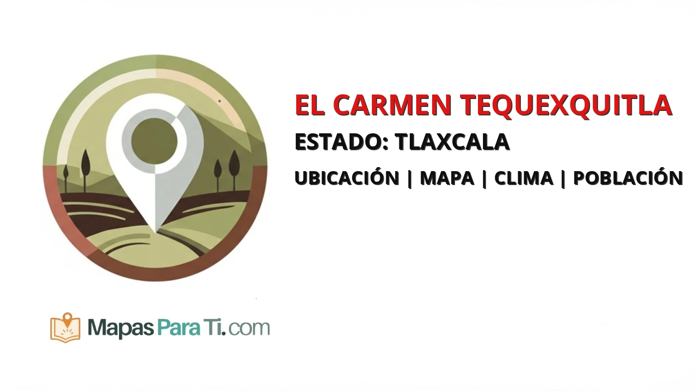 Mapa y datos del municipio de El Carmen Tequexquitla, Tlaxcala
