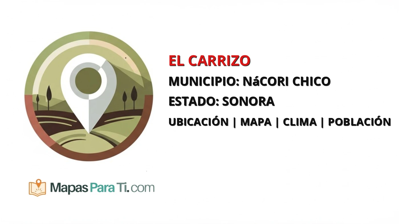Mapa y datos de El Carrizo, Nácori Chico, Sonora