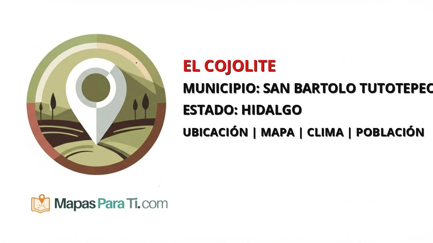 Mapa y datos de El Cojolite, San Bartolo Tutotepec, Hidalgo