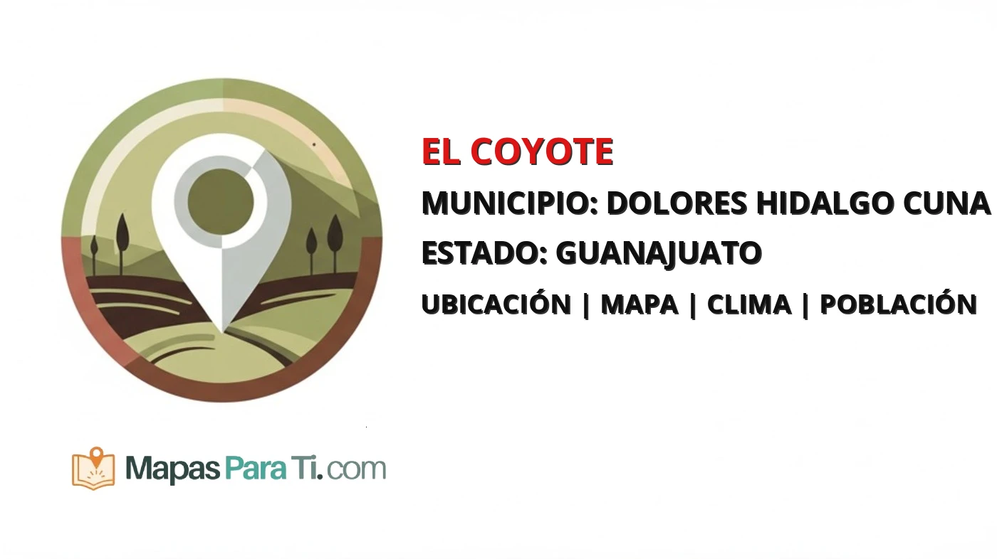 Mapa y datos de El Coyote, Dolores Hidalgo Cuna de la Independencia Nacional, Guanajuato