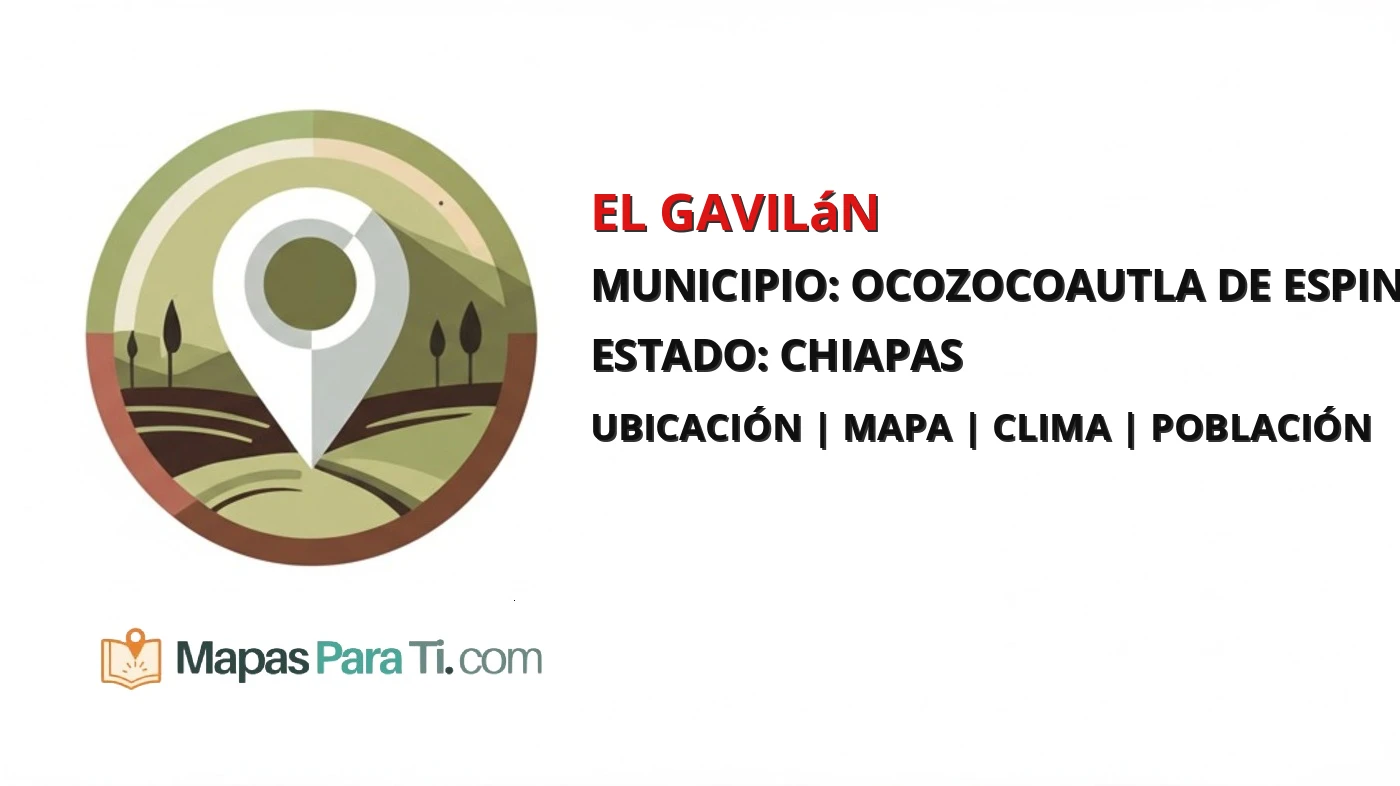 Mapa y datos de El Gavilán, Ocozocoautla de Espinosa, Chiapas
