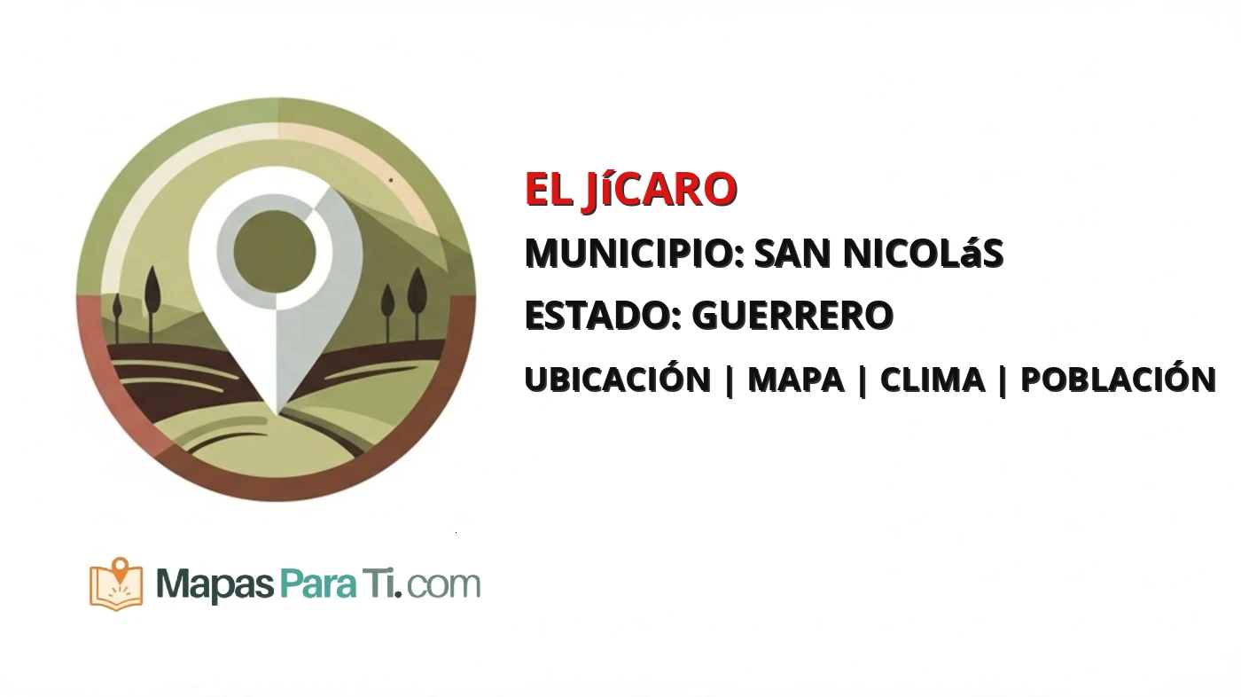 Mapa y datos de El Jícaro, San Nicolás, Guerrero