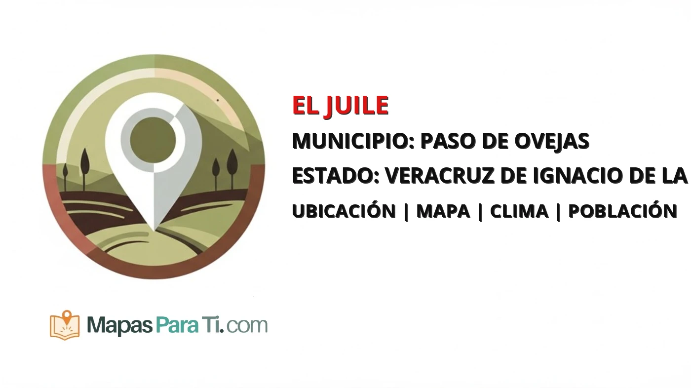 Mapa y datos de El Juile, Paso de Ovejas, Veracruz de Ignacio de la Llave