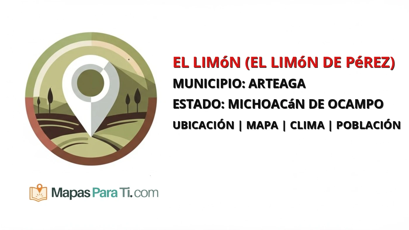Mapa y datos de El Limón (El Limón de Pérez), Arteaga, Michoacán de Ocampo
