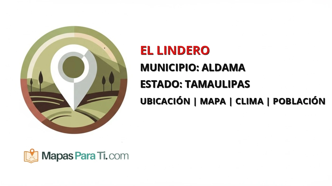 Mapa y datos de El Lindero, Aldama, Tamaulipas