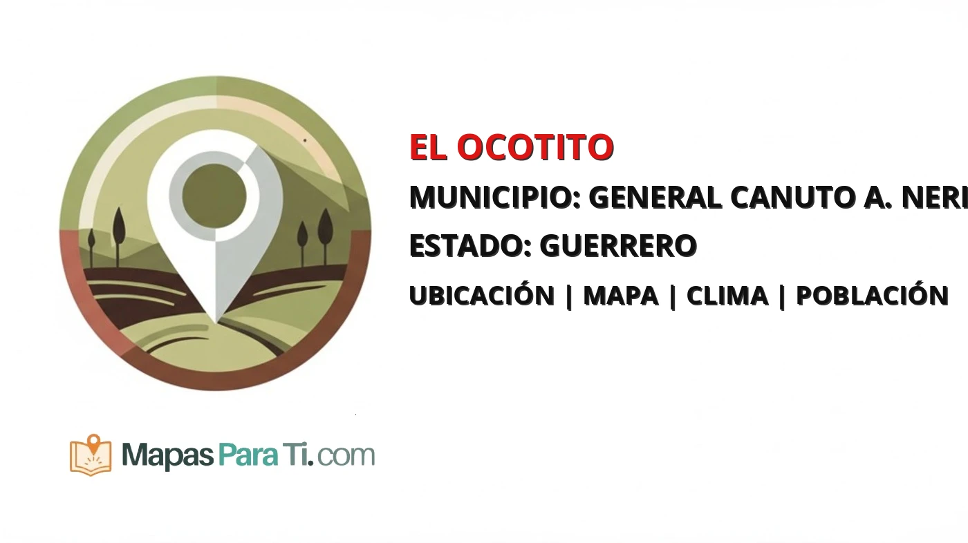 Mapa y datos de El Ocotito, General Canuto A. Neri, Guerrero