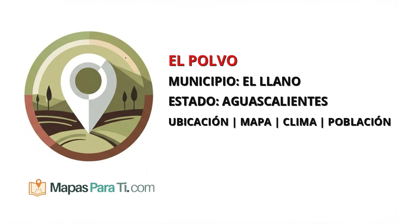 Mapa y datos de El Polvo, El Llano, Aguascalientes