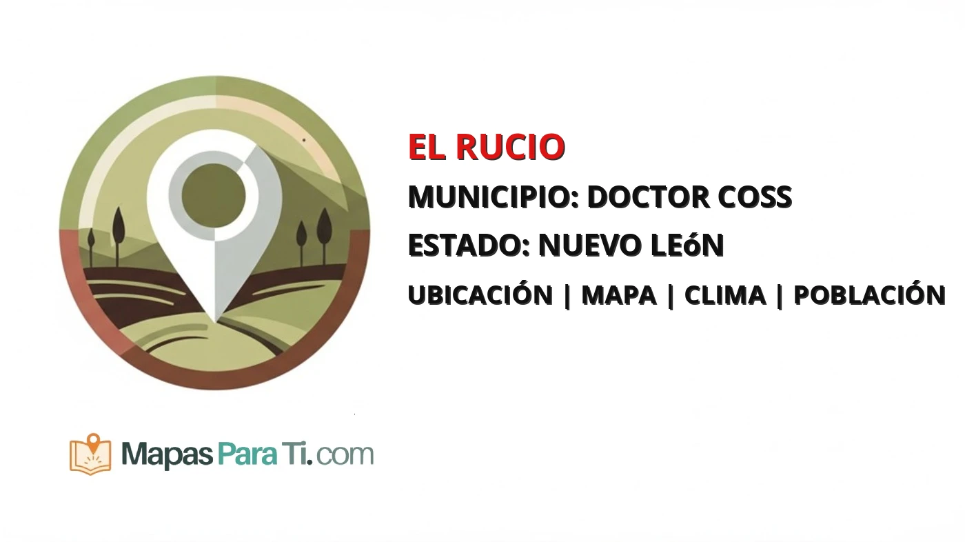 Mapa y datos de El Rucio, Doctor Coss, Nuevo León