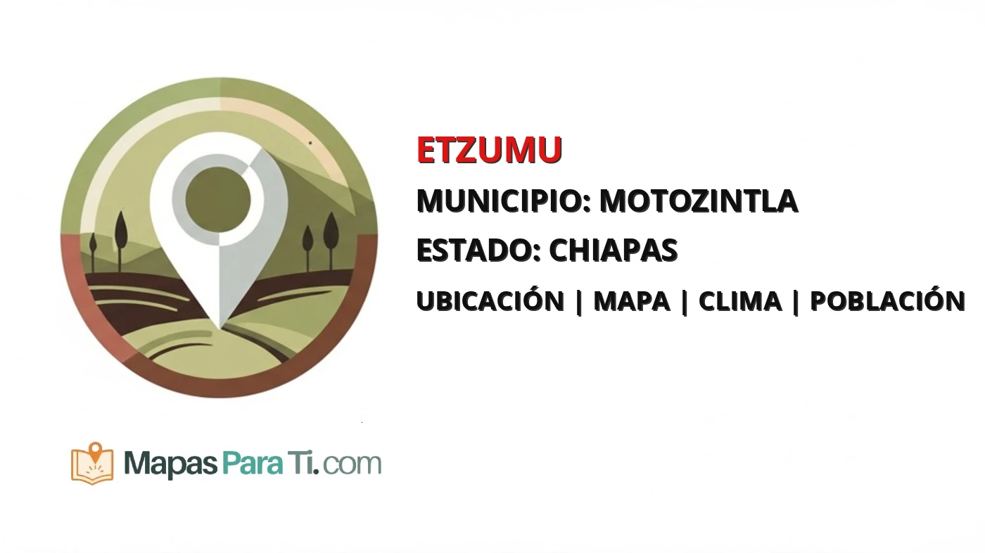 Mapa y datos de Etzumu, Motozintla, Chiapas