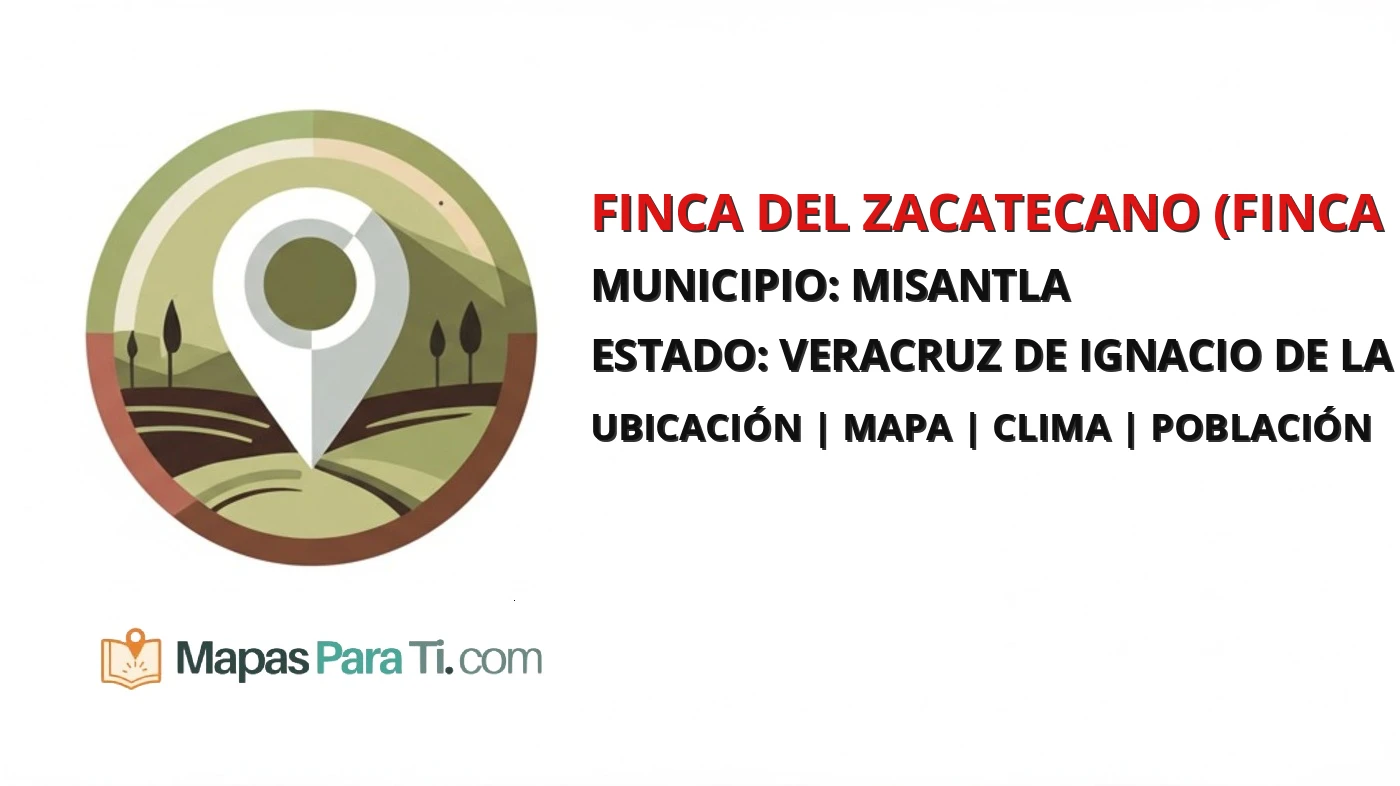 Mapa y datos de Finca del Zacatecano (Finca Mayor Ariste), Misantla, Veracruz de Ignacio de la Llave