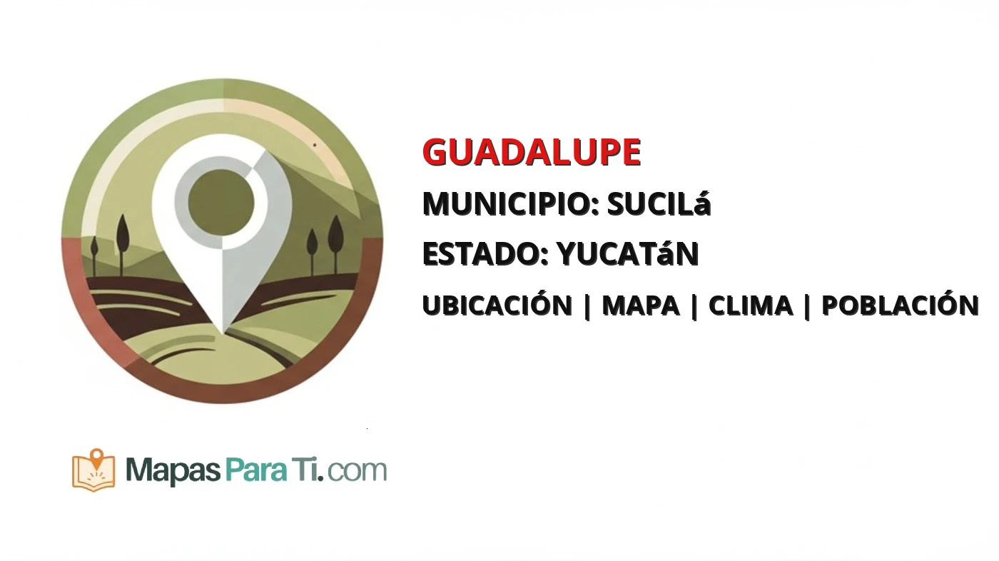 Mapa y datos de Guadalupe, Sucilá, Yucatán