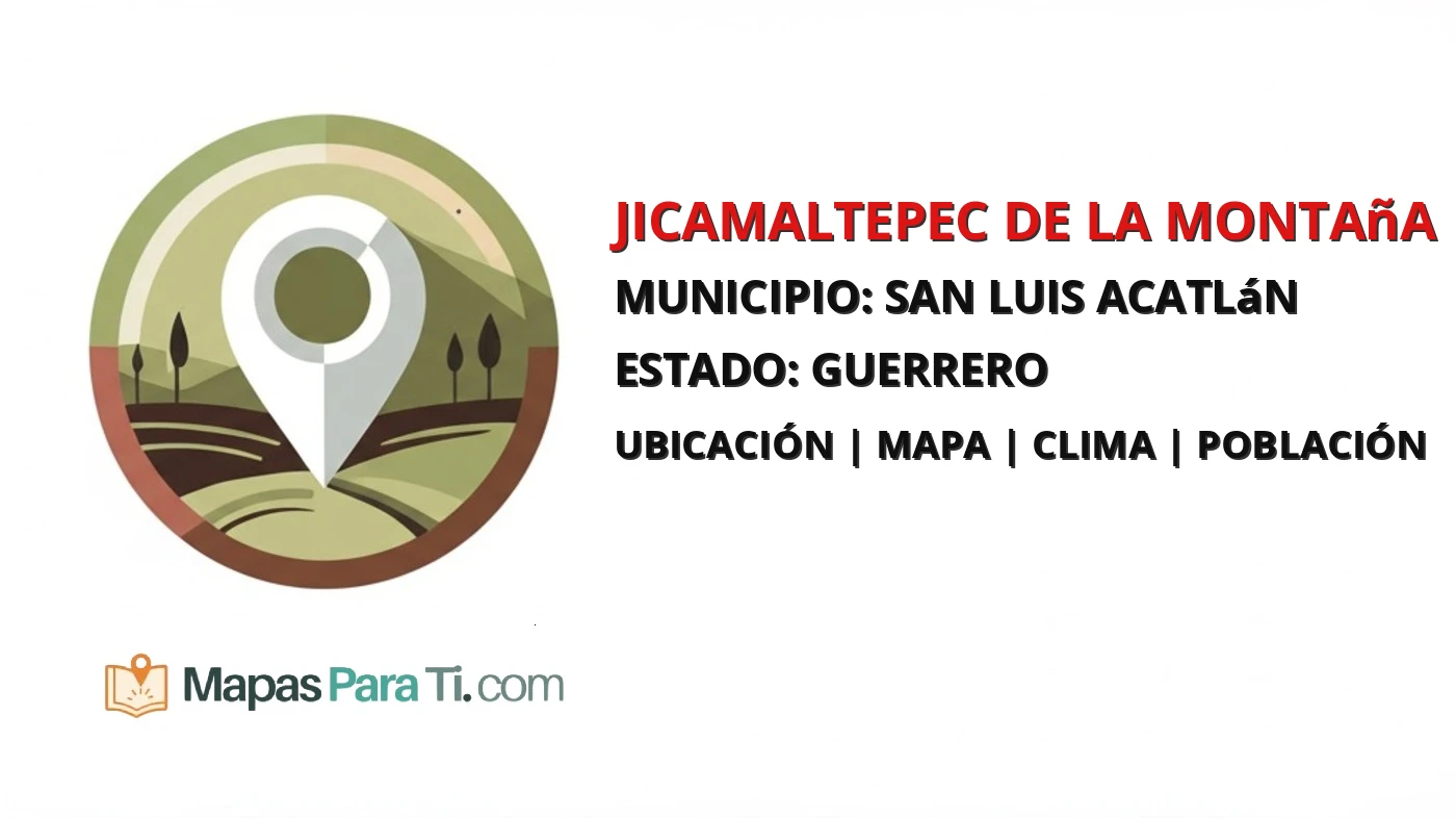 Mapa y datos de Jicamaltepec de la Montaña, San Luis Acatlán, Guerrero