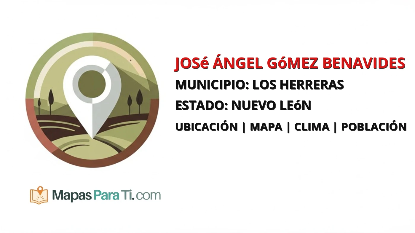 Mapa y datos de José Ángel Gómez Benavides, Los Herreras, Nuevo León