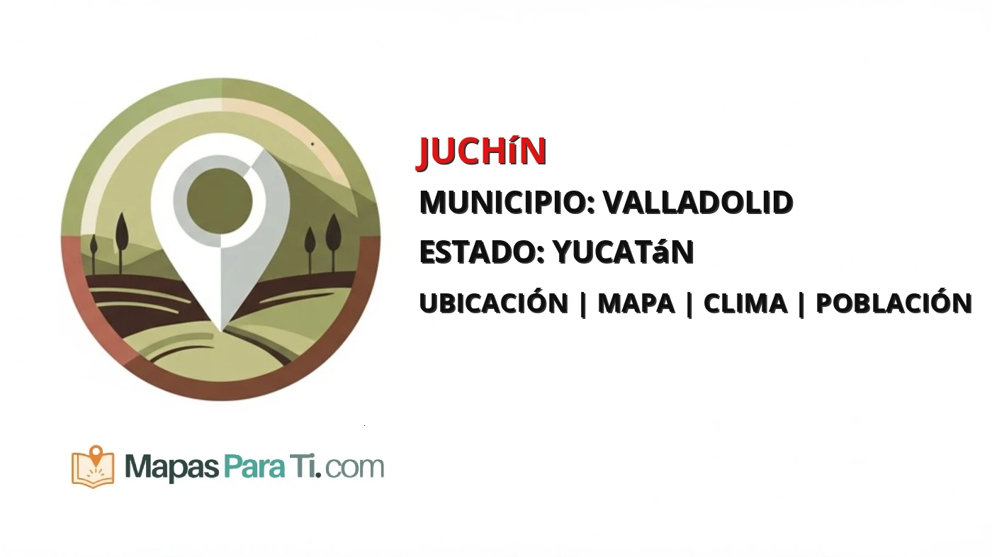 Mapa y datos de Juchín, Valladolid, Yucatán
