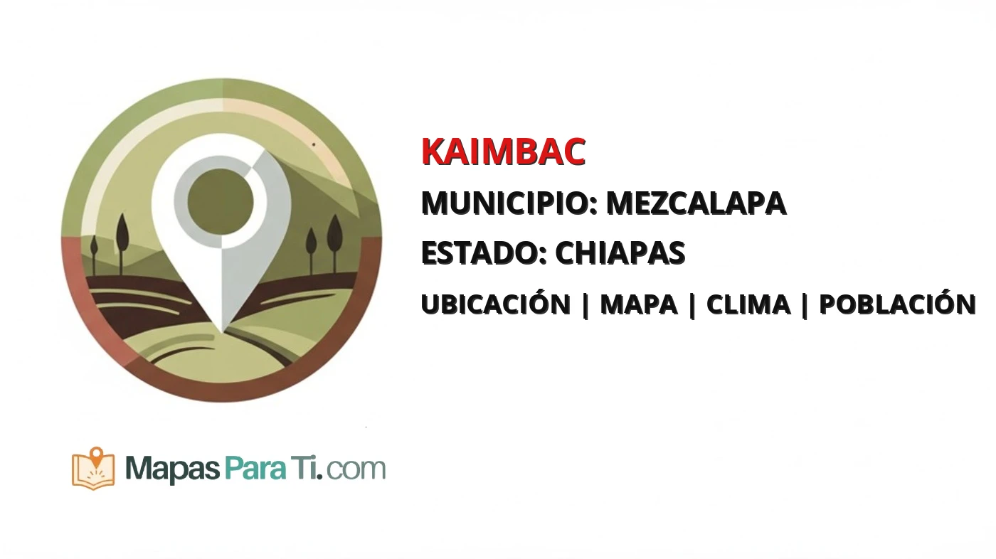 Mapa y datos de Kaimbac, Mezcalapa, Chiapas