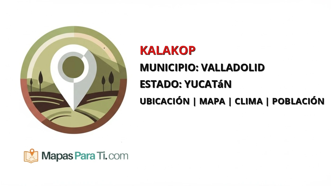 Mapa y datos de Kalakop, Valladolid, Yucatán