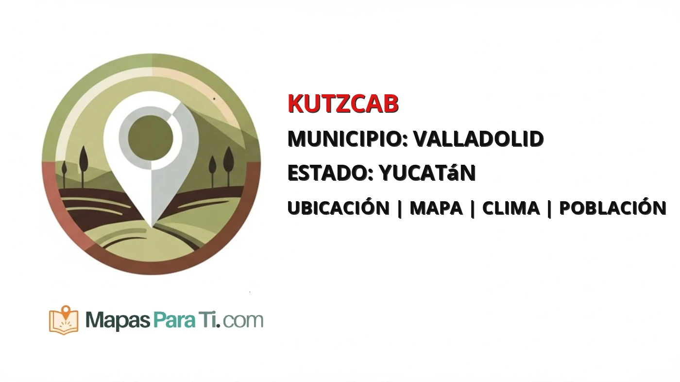 Mapa y datos de Kutzcab, Valladolid, Yucatán