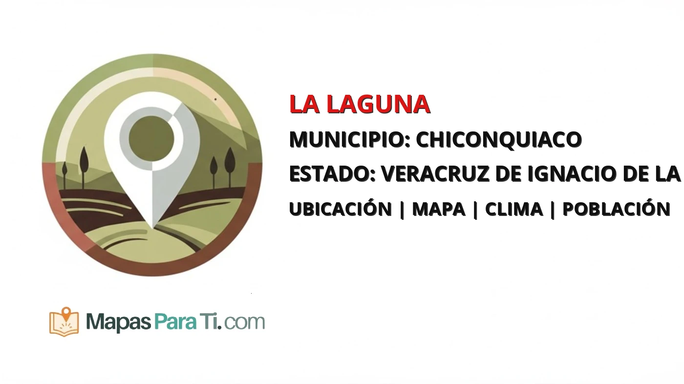 Mapa y datos de La Laguna, Chiconquiaco, Veracruz de Ignacio de la Llave