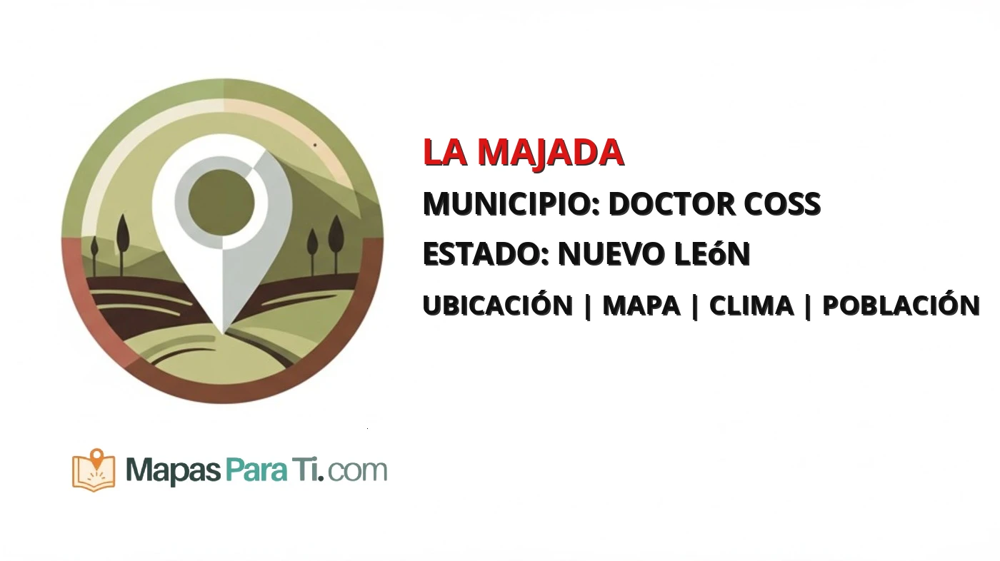 Mapa y datos de La Majada, Doctor Coss, Nuevo León