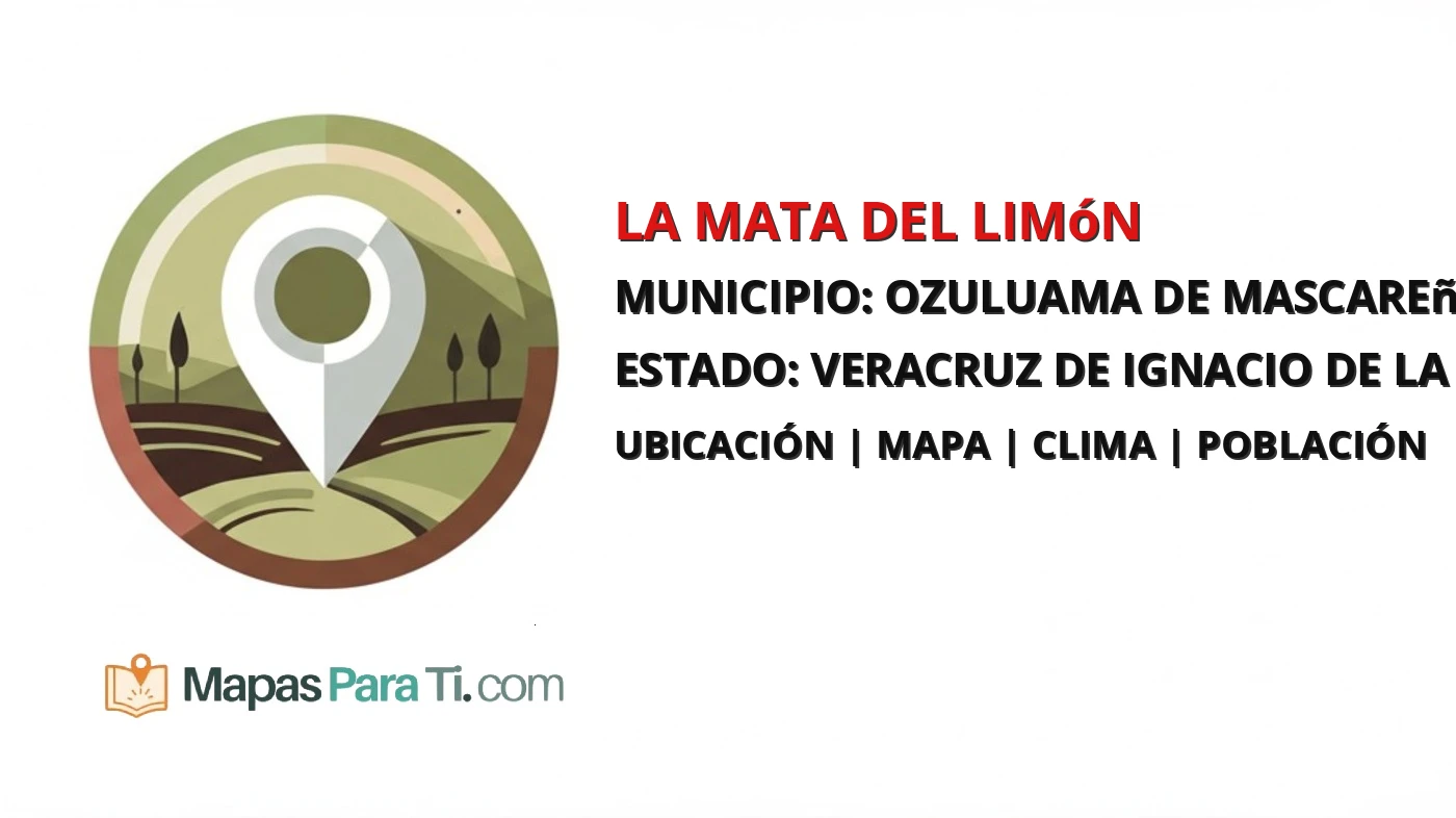 Mapa y datos de La Mata del Limón, Ozuluama de Mascareñas, Veracruz de Ignacio de la Llave
