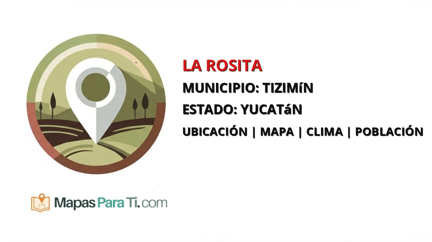 Mapa y datos de La Rosita, Tizimín, Yucatán