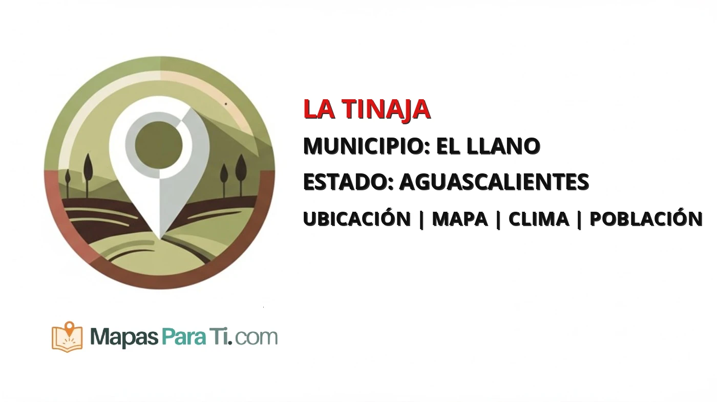 Mapa y datos de La Tinaja, El Llano, Aguascalientes