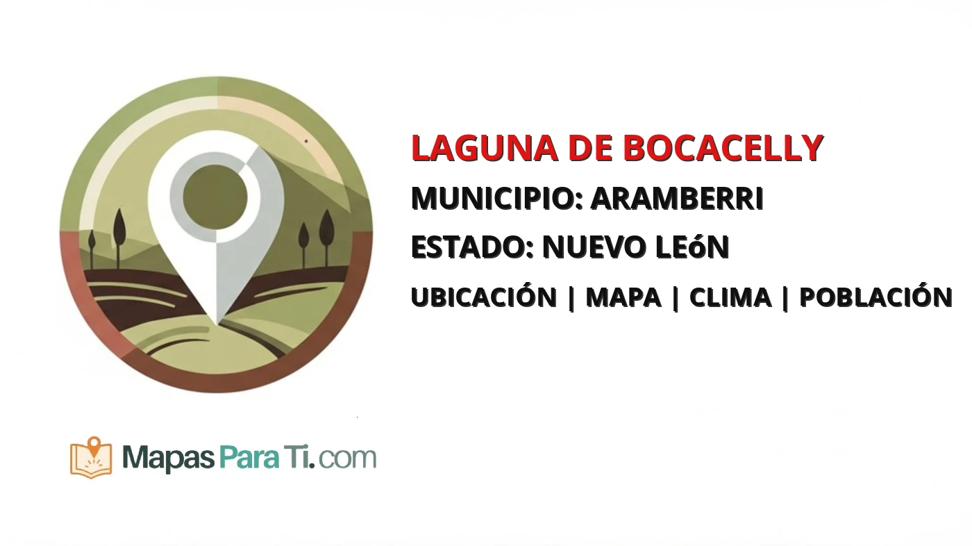 Mapa y datos de Laguna de Bocacelly, Aramberri, Nuevo León