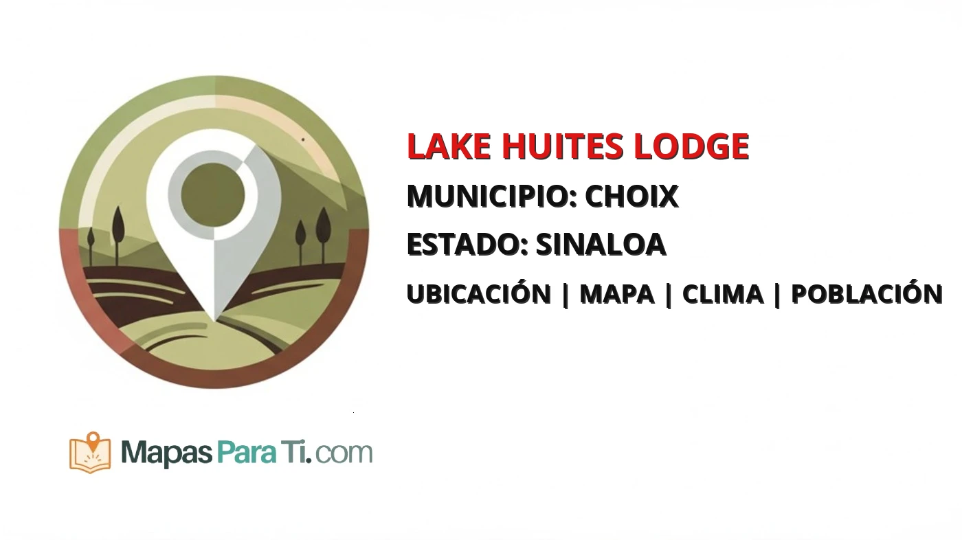 Mapa y datos de Lake Huites Lodge, Choix, Sinaloa