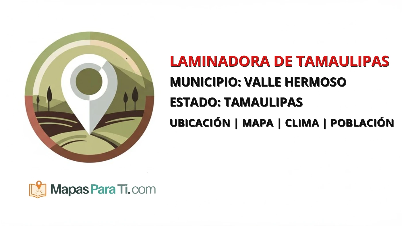 Mapa y datos de Laminadora de Tamaulipas, Valle Hermoso, Tamaulipas