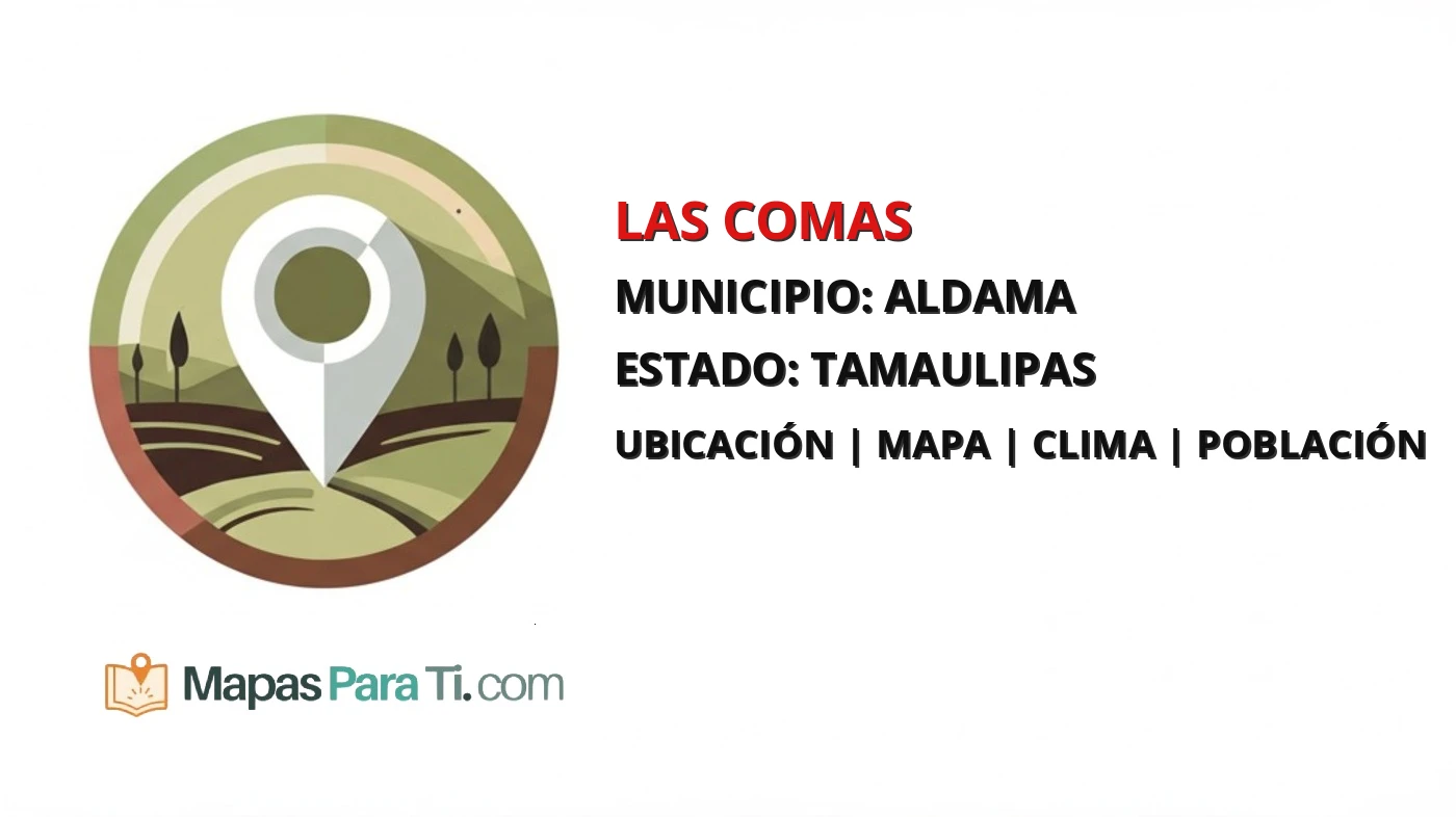 Mapa y datos de Las Comas, Aldama, Tamaulipas