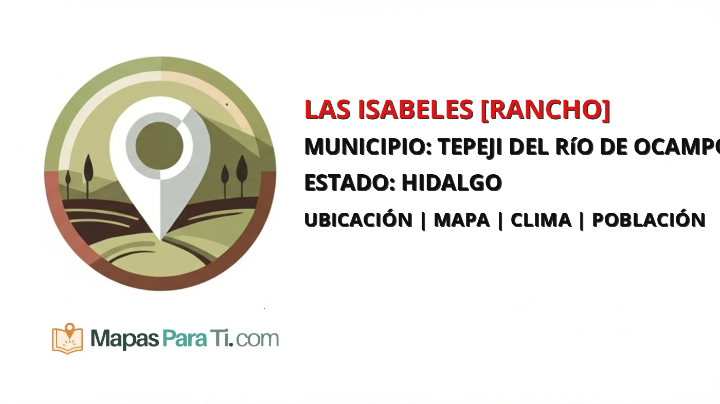 Mapa y datos de Las Isabeles [Rancho], Tepeji del Río de Ocampo, Hidalgo